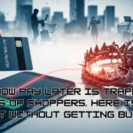 Buy Now Pay Later Is Trapping Millions of Shoppers