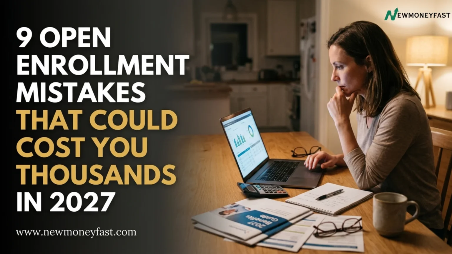 9 Open Enrollment Mistakes That Could Cost You Thousands in 2027